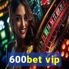 600bet vip